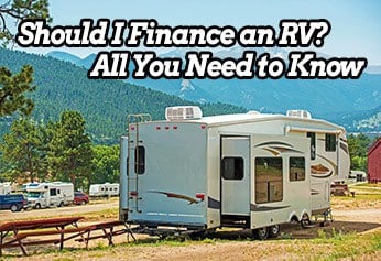 Should I Finance My Camper Or RV? - Camper Report