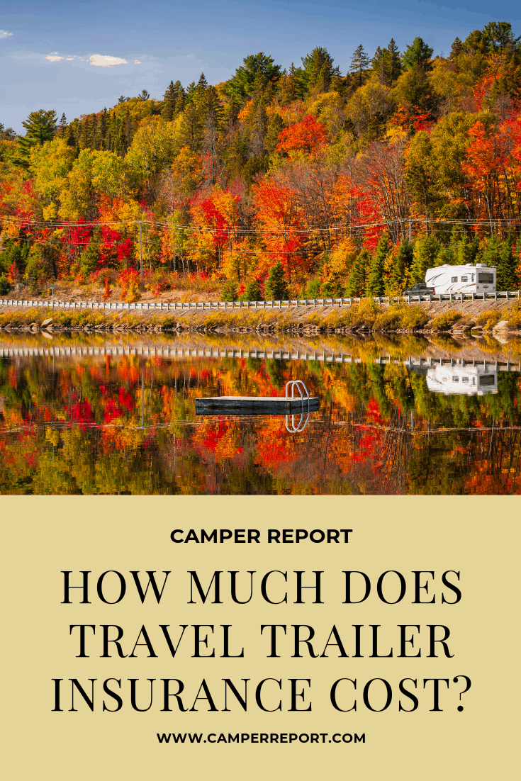 How Much Does Travel Trailer Insurance Cost? - Camper Report